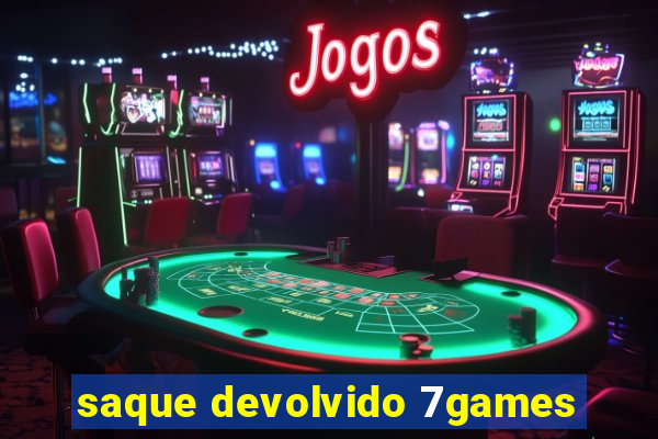 saque devolvido 7games